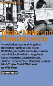 Cover of: Totaler Markt und Menschenwürde: Herausforderungen und Aufgaben christlicher Anthropologie heute