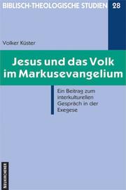 Cover of: Jesus und das Volk im Markusevangelium: ein Beitrag zum interkulturellen Gespräch in der Exegese