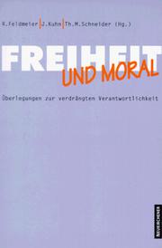 Freiheit und Moral by Reinhard Feldmeier, Thomas Martin Schneider