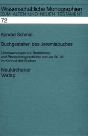 Cover of: Buchgestalten des Jeremiabuches: Untersuchungen zur Redaktions- und Rezeptionsgeschichte von Jer 30-33 im Kontext des Buches