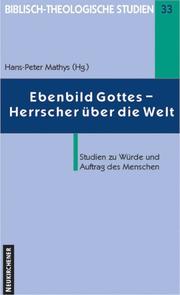 Cover of: Ebenbild Gottes--Herrscher über die Welt by Hans-Peter Mathys (Hg.).