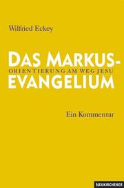 Cover of: Das Markusevangelium by Wilfried Eckey