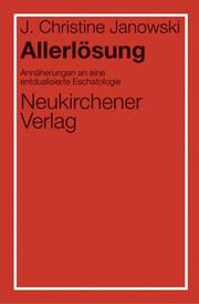 Cover of: Allerlösung: Annäherungen an eine entdualisierte Eschatologie