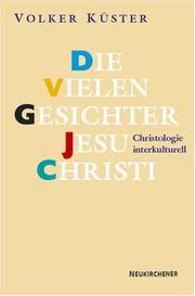 Cover of: Die vielen Gesichter Jesu Christi: Christologie interkulturell