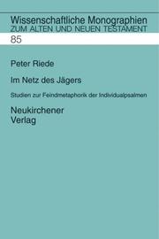 Cover of: Im Netz des Jägers: Studien zur Feindmetaphorik der Individualpsalmen