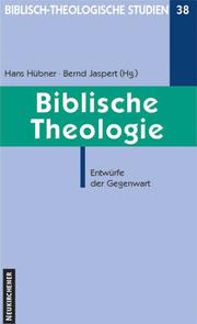 Cover of: Biblische Theologie: Entwürfe der Gegenwart