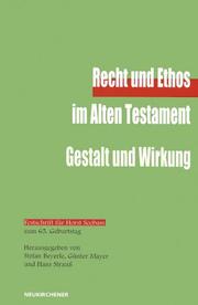 Cover of: Recht und Ethos im Alten Testament: Gestalt und Wirkung : Festschrift fur Horst Seebass zum 65. Geburtstag