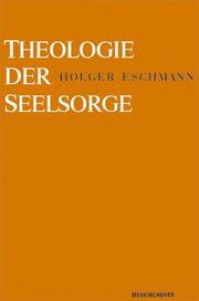 Cover of: Theologie der Seelsorge: Grundlagen, Konkretionen, Perspektiven