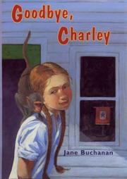 Cover of: Goodbye, Charley by Jane Buchanan