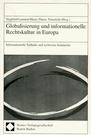 Cover of: Globalisierung und informationelle Rechtskultur in Europa: informationelle Teilhabe und weltweite Solidarität