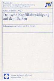 Cover of: Deutsche Konfliktbewältigung auf dem Balkan. Erfahrungen und Lehren aus dem Einsatz.