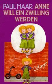 Cover of: Anne will ein Zwilling werden: Geschichten und Bildergeschichten von Anne und Hannes