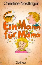 Ein Mann für Mama by Christine Nöstlinger
