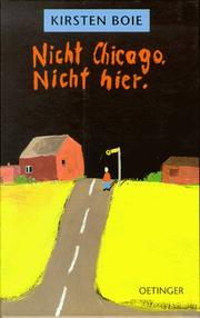 Cover of: Nicht Chicago, nicht hier. ( Ab 12 J.). by Kirsten Boie