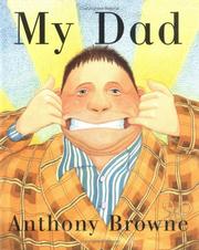 Cover of: My dad by Anthony Browne