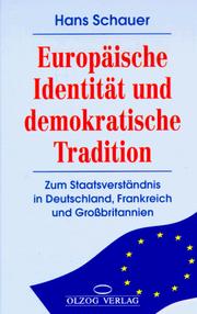 Cover of: Europäische Identität und demokratische Tradition: zum Staatsverständnis in Deutschland, Frankreich und Grossbritannien