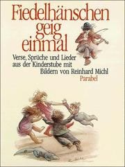 Cover of: Fiedelhänschen geig einmal: Verse, Sprüche und Lieder aus der Kinderstube