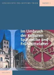 Cover of: Im Umbruch der Kulturen : Spätantike und Frühmittelalter by herausgegeben fon Heinz Heinen, Hans Hubert Anton und Winfried Weber ; Redaktion, Andrea Binsfeld.