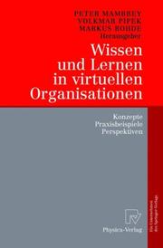 Cover of: Wissen und Lernen in virtuellen Organisationen: Konzepte, Praxisbeispiele, Perspektiven
