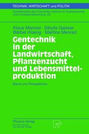 Cover of: Gentechnik in der Landwirtschaft, Pflanzenzucht und Lebensmittelproduktion: Stand und Perspektiven (Technik, Wirtschaft und Politik)