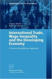 Cover of: International Trade, Wage Inequality and the Developing Economy: A General Equilibrium Approach (Contributions to Economics)