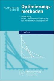 Cover of: Optimierungsmethoden: Einführung in die Unternehmensforschung für Wirtschaftswissenschaftler (Physica-Lehrbuch)