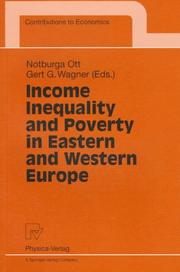 Cover of: Income inequality and poverty in Eastern and Western Europa: Notburga Ott, Gert G. Wagner (eds.).