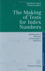 Cover of: The Making of Tests for Index Numbers by Arthur Vogt, Janos Barta