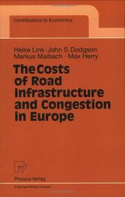 Cover of: The Costs of Road Infrastructure and Congestion in Europe (Contributions to Economics) | Heike Link