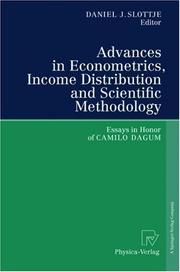 Cover of: Advances in Econometrics, Income Distribution and Scientific Methodology by Camilo Dagum, Daniel Jonathan Slottje