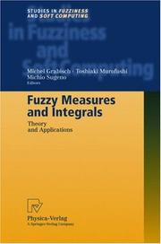 Cover of: Fuzzy Measures and Integrals: Theory and Applications (Studies in Fuzziness and Soft Computing)