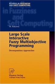 Cover of: Large Scale Interactive Fuzzy Multiobjective Programming: Decomposition Approaches (Studies in Fuzziness and Soft Computing)