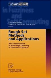 Cover of: Rough Set Methods and Applications: New Developments in Knowledge Discovery in Information Systems (Studies in Fuzziness and Soft Computing)