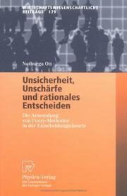 Cover of: Unsicherheit, Unschärfe und rationales Entscheiden: Die Anwendung von Fuzzy-Methoden in der Entscheidungstheorie (Wirtschaftswissenschaftliche Beiträge)