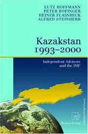 Cover of: Kazakstan 1993 - 2000: Independent Advisors and the IMF