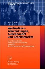 Cover of: Wechselkursschwankungen, Außenhandel und Arbeitsmärkte: Neue theoretische und empirische Analysen im Lichte der Europäischen Währungsunion (Wirtschaftswissenschaftliche Beiträge)