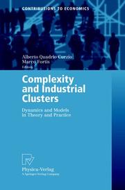 Cover of: Complexity and industrial clusters by Alberto Quadrio Curzio, Marco Fortis (editors).