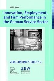 Cover of: Innovation, Employment, and Firm Performance in the German Service Sector