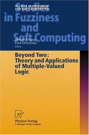 Cover of: Beyond Two: Theory and Applications of Multiple Valued Logic