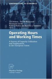 Cover of: Operating Hours and Working Times: A Survey of Capacity Utilisation and Employment in the European Union (Contributions to Economics)