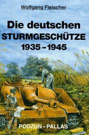 Cover of: Die deutschen Sturmgeschütze 1935-1945 by Fleischer, Wolfgang
