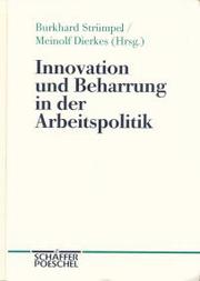 Cover of: Innovation und Beharrung in der Arbeitspolitik by Burkhard Strümpel, Meinolf Dierkes (Hrsg.)