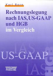 Cover of: Rechnungslegung nach IAS, US-GAAP und HGB im Verleich by Karl Born