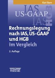 Cover of: Rechnungslegung nach IAS, US- GAAP und HGB im Vergleich.