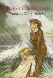 Cover of: Quest for a maid by Frances Mary Hendry, Frances Mary Hendry