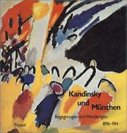 Cover of: Kandinsky und München: Begegnungen und Wandlungen, 1896-1914