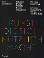 Cover of: Industrial Design Unikate Serienerzeugnisse: Die Neue Sammlung.Ein Neur Musseumstyp Des 20 (Jahrhunders Ser)