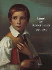 Cover of: Kunst des Biedermeier, 1815-1835 by [herausgegeben von] Georg Himmelheber ; Mitarbeit, Brigitte Thanner ; mit Beiträgen von Karl Otmar Frhr. von Aretin ... [et al.].