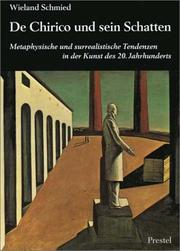 Cover of: De Chirico und sein Schatten: metaphysische und surrealistische Tendenzen in der Kunst des 20. Jahrhunderts