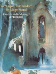 Cover of: Von Caspar David Friedrich bis Adolph Menzel: Aquarelle und Zeichnungen der Romantik aus der Nationalgalerie Berlin, DDR